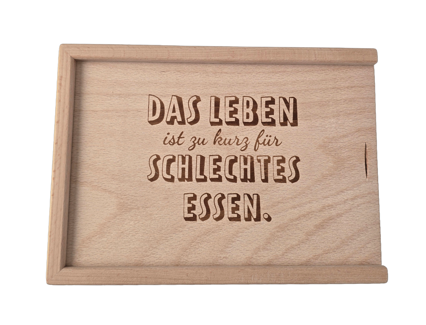 "Das Leben ist zu kurz für schelchtes Essen" Holzbox mit Schiebedeckel
