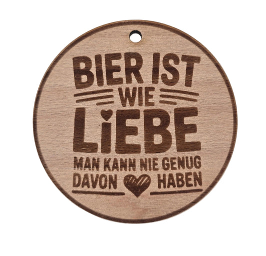 "Bier ist wie Liebe, ..."