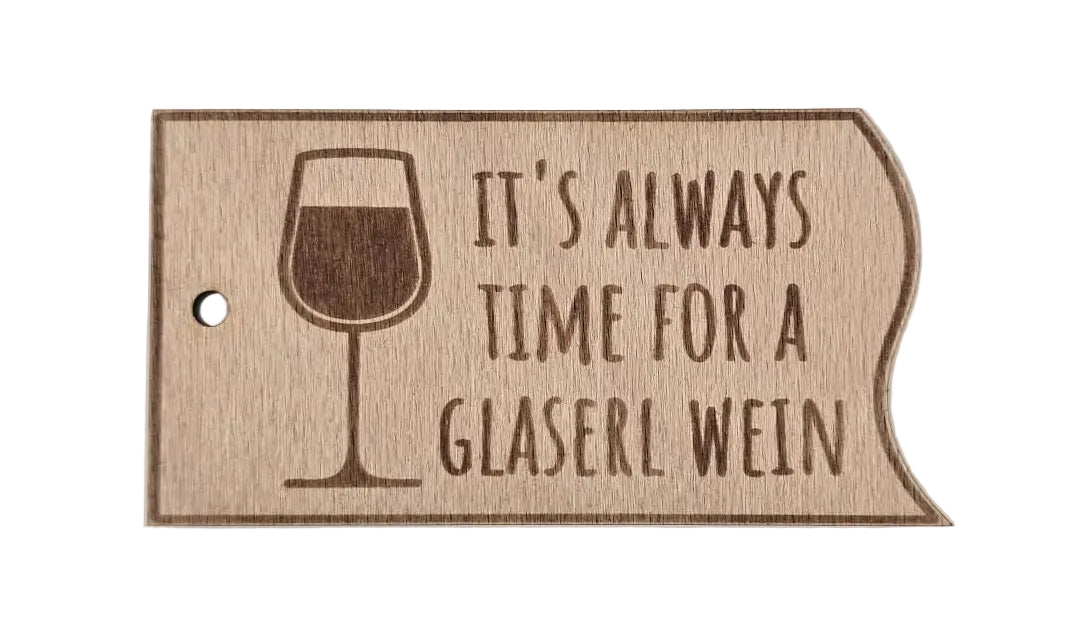 "It´s always time for a Glaserl Wein"