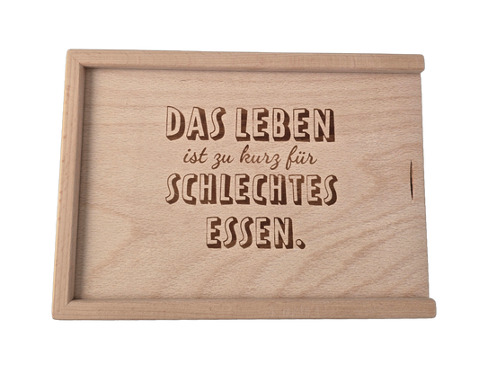 "Das Leben ist zu kurz für schelchtes Essen" Holzbox mit Schiebedeckel